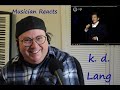 Reaction to k. d. Lang singing Season of Hollow Soul live