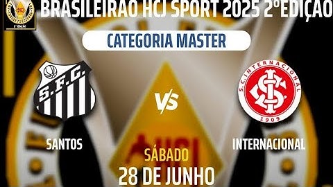 BRSILEIRÃO HCJ SPORT 2025 | 2° EDIÇÃO | SANTOS X INTERNACIONAL CATEG. MÀSTER | NARRAÇÃO FABRÍCIO AND