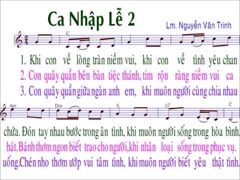 Ca nhập lễ 2 / nhạc : Nguyễn Văn Trinh