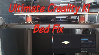 Ultimate Creality  K1 Bed Fix