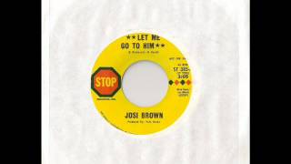 &quot;Let Me Go To Him&quot; by Josi Brown (1971)
