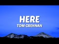 Tom Grennan - Here (Lyrics)