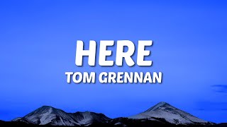Video thumbnail of "Tom Grennan - Here (Lyrics)"