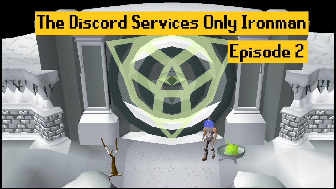 The Discord Services Only Ironman Ep. 2 YouTube