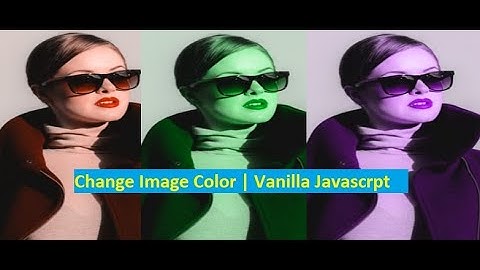 Change Image Color | Vanilla Javascript | Bangla Tutorials | Imr Soft