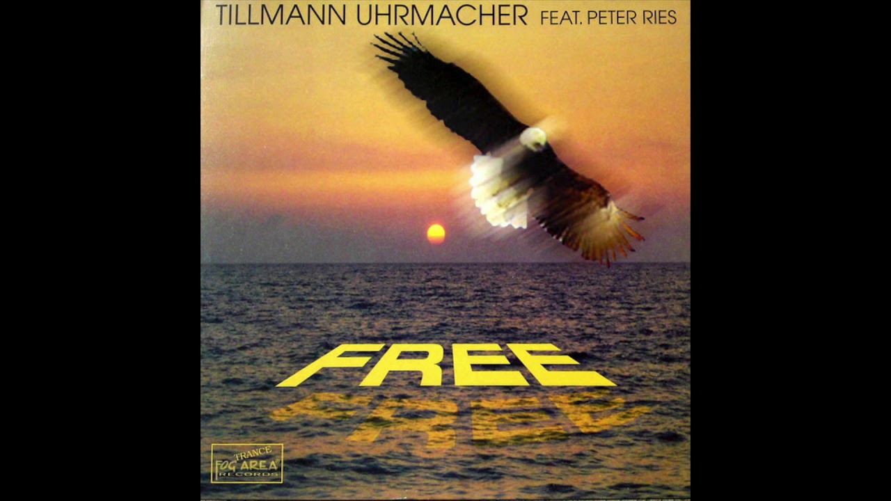 Tillmann Uhrmacher Feat Peter Ries Free Club Mix 2000 Youtube