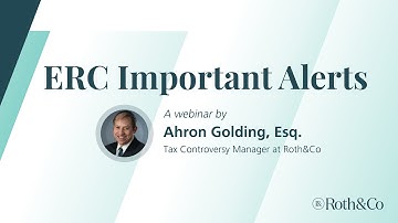 ERC Important Alerts Webinar by Roth&Co