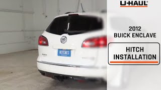 2012 Buick Enclave | UHaul Trailer Hitch Installation