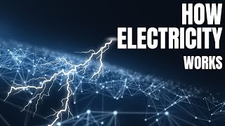 Demystifying Electricity: How It Works and How It Gets Stored