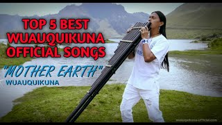Top 5 BEST Wuauquikuna&#39;s songs &quot;Titanic, The Sound of Silence, Mother earth, Hallelujah, Despacito&quot;