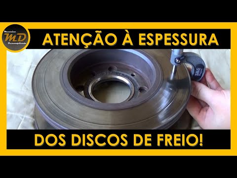 Atenção à Espessura Mínima dos Discos de Freio!