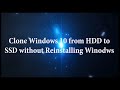 Clone Windows 10 from HDD to SSD without Reinstalling Winodws
