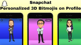 Snapchat: 3D Bitmoji In Your Profile | 2021