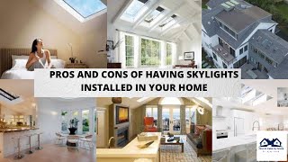 Pros and Cons of Having Skylight Installed In Your House | How to Bring Nature Inside with Skylights