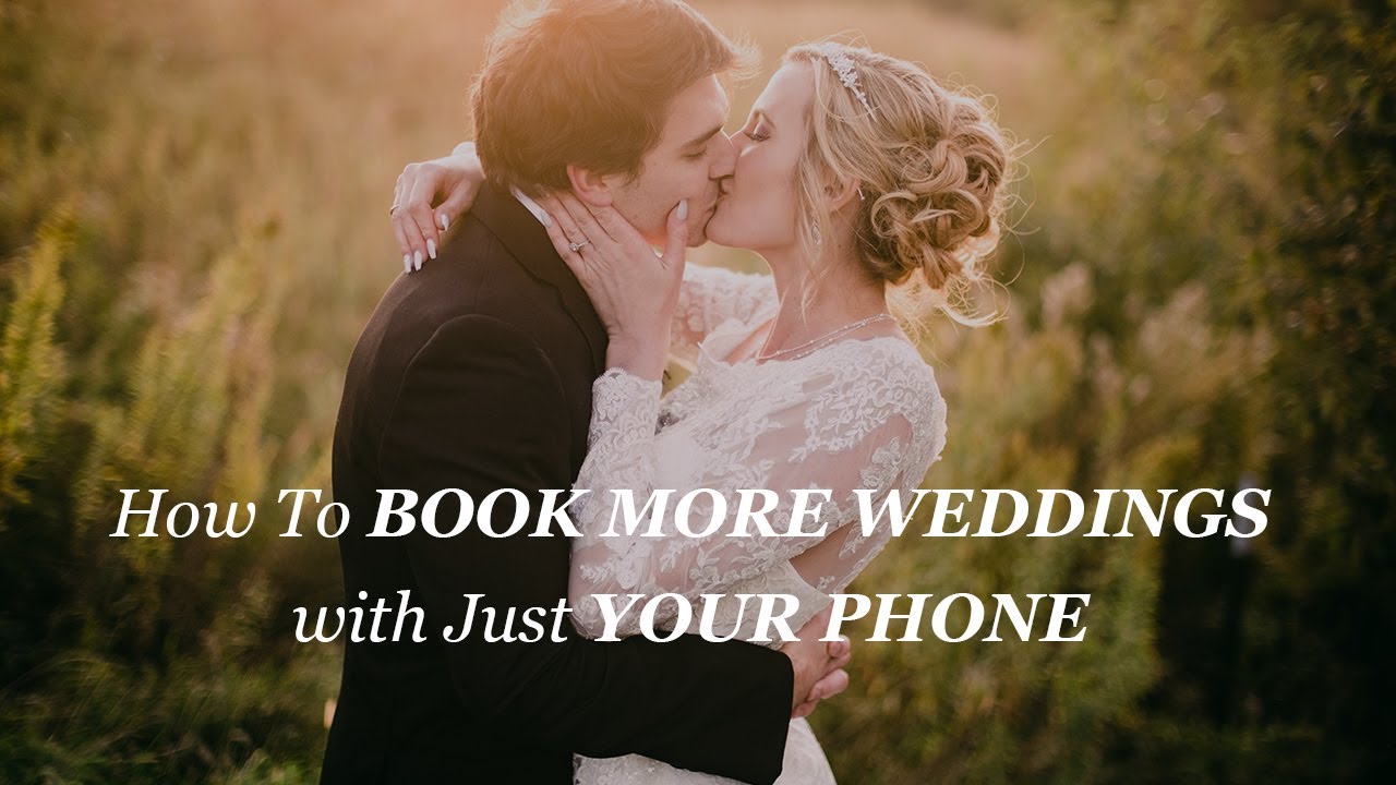 How To BOOK MORE WEDDINGS With Just YOUR PHONE | Fujifilm Wedding ...