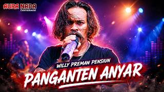 PANGANTEN ANYAR - WILLY PREMAN PENSIUN | AURA NADA | GLOBAL STUDIO