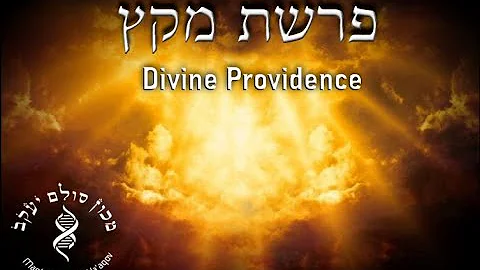 Parashat Miqeitz: Divine Providence