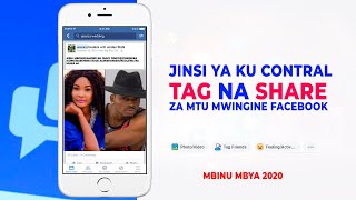 Jinsi ya Ku Control Tags na Share za Mtu Mwingine Facebook 2020