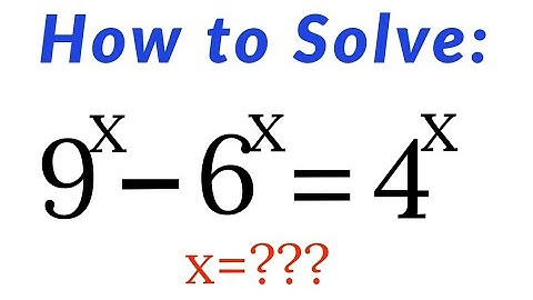 A Beautiful Exponential Equation | How To Solve 9^x - 6^x = 4^x | Exponential Equations