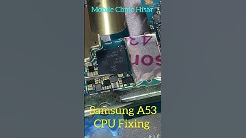 Samsung A53 CPU Fixing