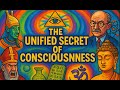 WHAT IS THE UNIFIED SECRET OF CONSCIOUSNESS?