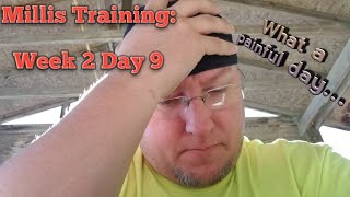 012 | Millis Training: Week 2 Day 9