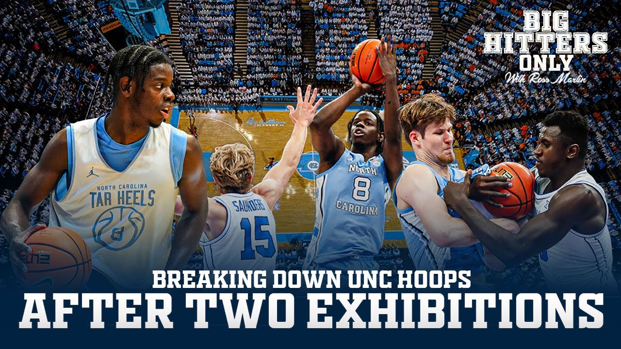 Video: Big Hitters Podcast - Breaking Down UNC Basketball After Two Exhibition Games Video: Big Hitters Podcast - Breaking Down UNC Basketball After Two Exhibition Games