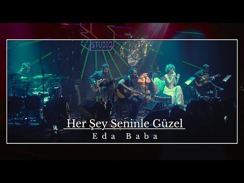 Eda Baba - Her Şey Seninle Güzel (Zorlu PSM Studio - Live)