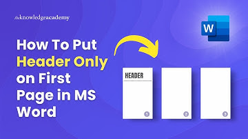 How To Put Header Only on First Page in MS Word Document [2025] | The Knowledge Academy