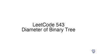 LeetCode 543: Diameter of Binary Tree