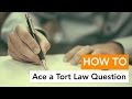 How to Ace a Tort Law Question