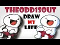 Draw My Life :TheOdd1sOut