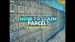 HOW TO CLAIM PARCEL from PHILPOST OFFICE