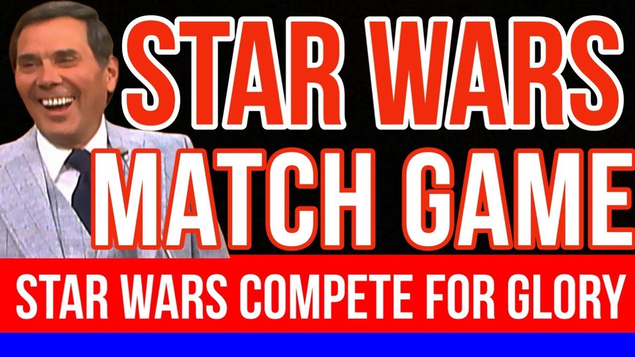 Star Wars Match Game Part 1 - YouTube