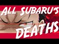 All Subaru's deaths - Re:zero