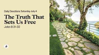 The Truth That Sets Us Free – Daily Devotional
