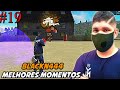 MELHORES MOMENTOS DA LIVE DO BLACKN444 NO FREE FIRE #19