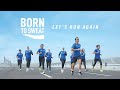 #BornToSweat Let's Run Again!