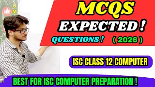 Top MCQs for ISC Class 12 Computer 2026 Exam | Board Exam Practice Questions