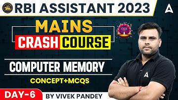 RBI Assistant 2023 | RBI Assistant Mains Crash Course COMPUTER MEMORY   by  Vivek Pandey