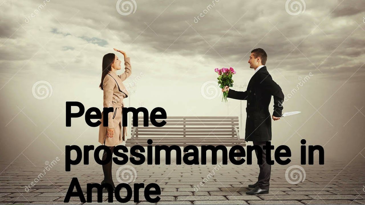 Per me prossimamente in Amore!