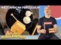 Unboxing World Rhythms - West African Percussion