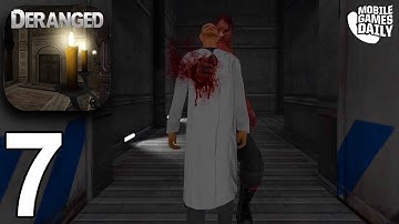 DERANGED - Full Gameplay Walkthrough Part 7 (iOS Android)