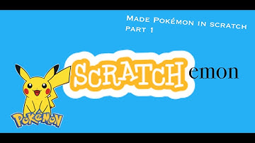 Making Pokémon in Scratch Part 1