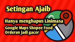 Download Lagu CARA MENGHAPUS LINIMASA GOOGLE MAPS SHOPEE FOOD MP3