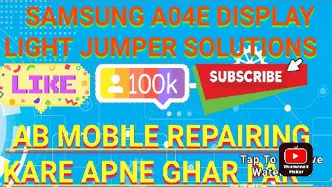 Samsung a04e display light jumper solutions