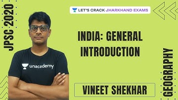India: General Introduction Part: 2 | Geography | JPSC 2020 | Vineet Shekhar