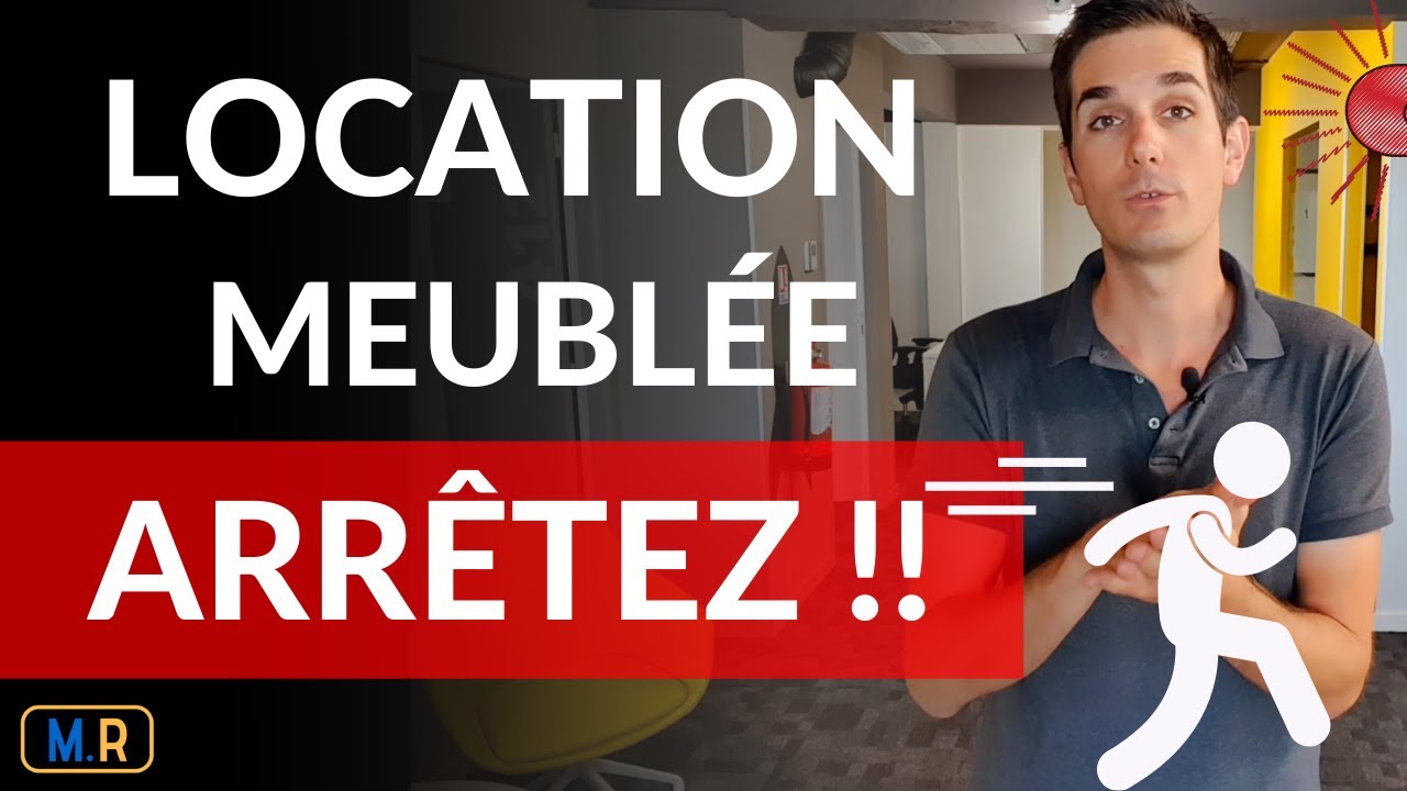 Location Meublée : Mauvaise idée ! Voici les inconvénients