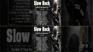 Aerosmith, Nirvana, Scorpions, Bon Jovi, GNR, Journey, Nazareth || Best Slow Rock of All Time.
