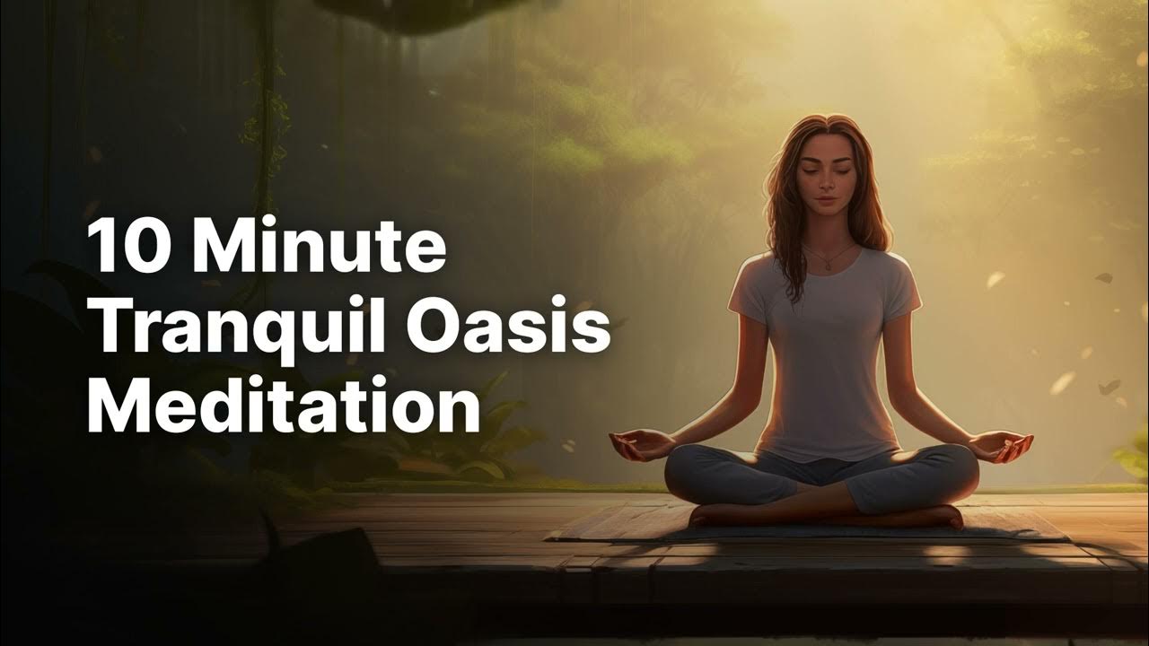 10 min Tranquil Oasis: Guided Meditation for Serenity and Inner Peace
